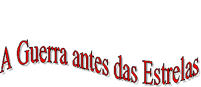 A Guerra antes das Estrelas
